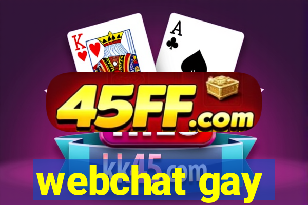 webchat gay